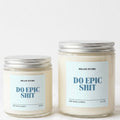 Do Epic Shit Candle